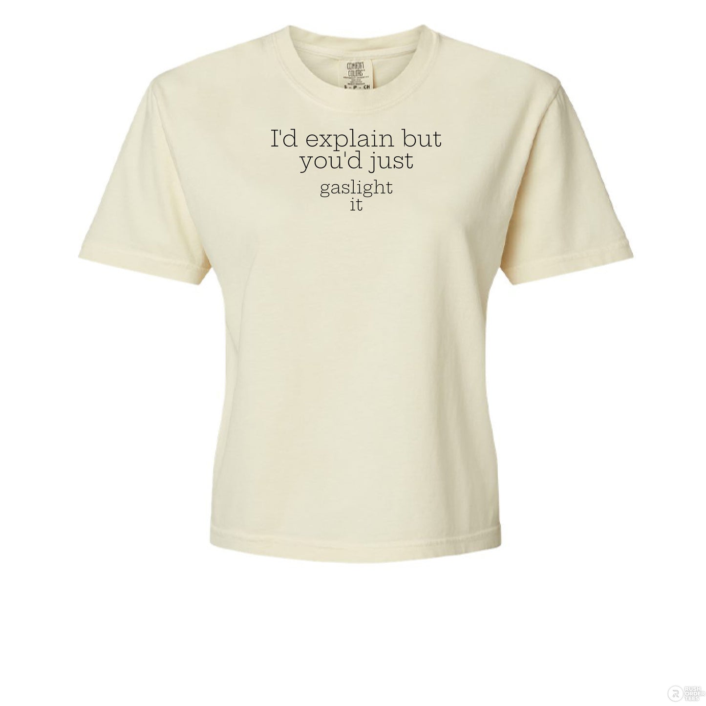 Id explain, but you'd just gaslight it Women's Heavyweight Boxy T-Shirt - Southern Cameaux