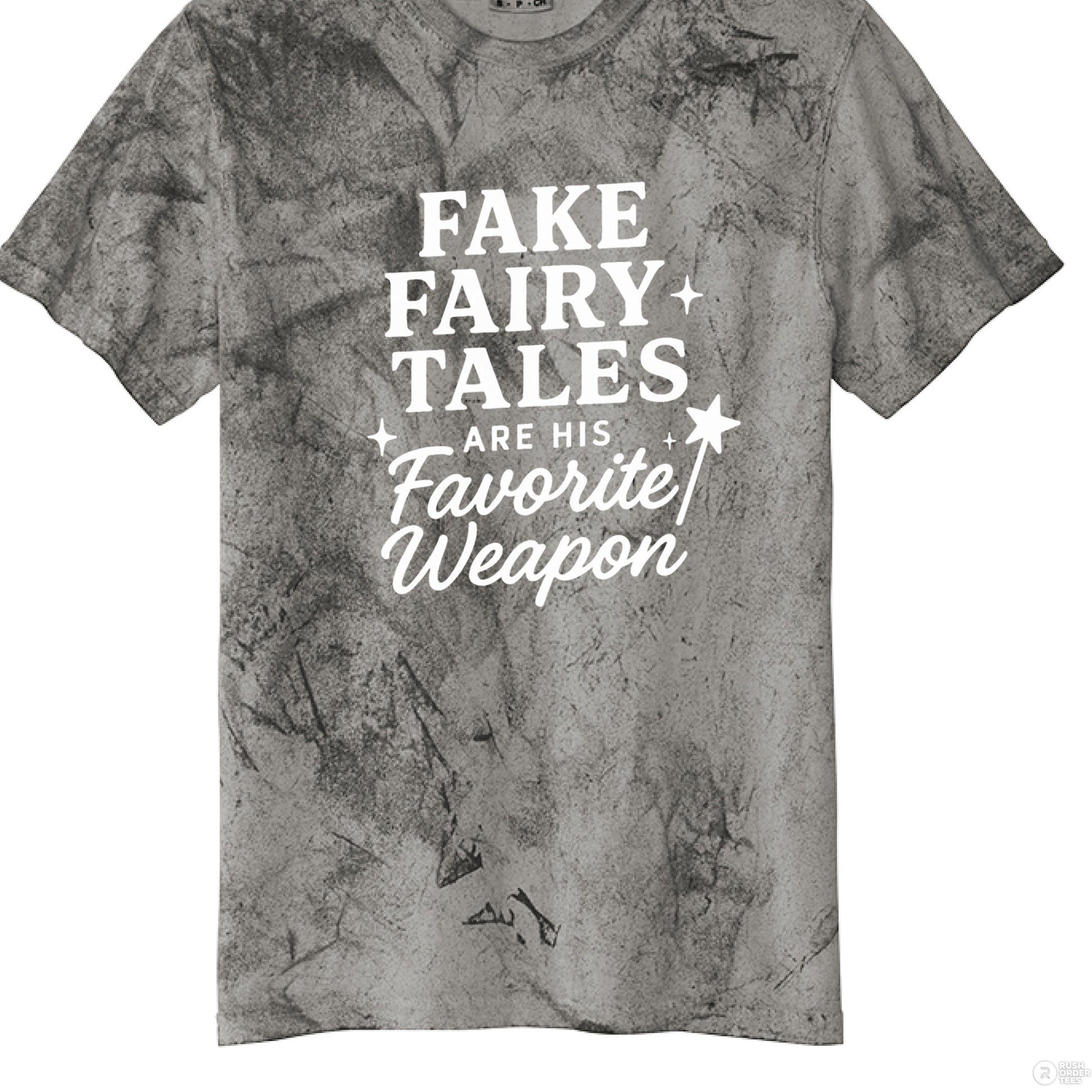 Fake Fairy Tales are his Favorite Weapon Comfort Colors 1745 - Southern Cameaux