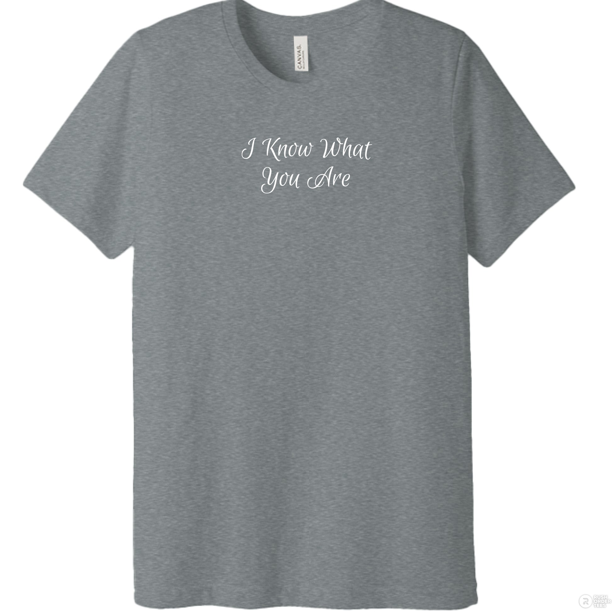 I Know What You Are Canvas 3650 Unisex Poly-Cotton Short-Sleeve T-Shirt - Southern Cameaux