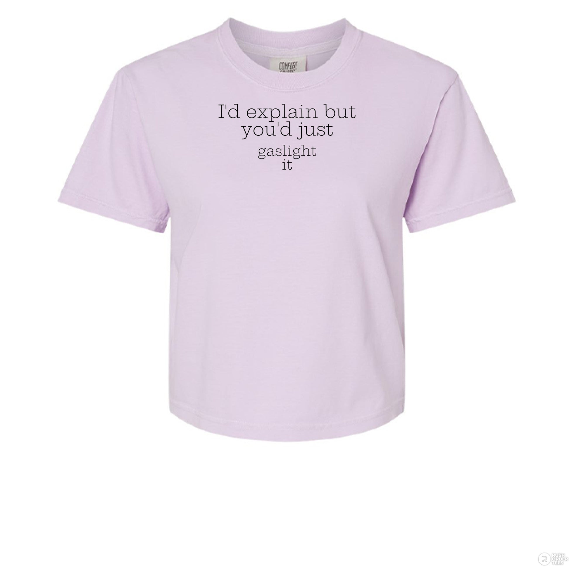 Id explain, but you'd just gaslight it Women's Heavyweight Boxy T-Shirt - Southern Cameaux